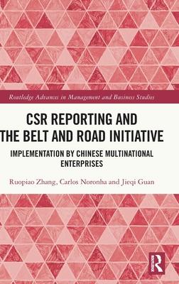 Csr Reporting and the Belt and Road Initiative: Implementation by Chinese Multinational Enterprises?