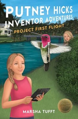 Project First Flight: Putney Hicks Inventor Adventures-Book 3