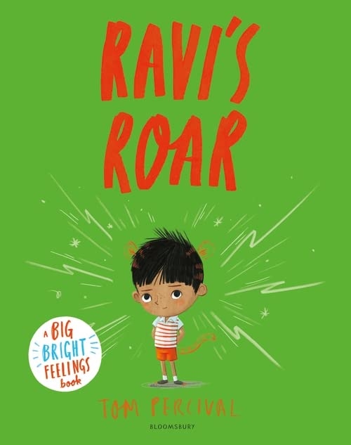 Ravi’s Roar: A Big Bright Feelings Book