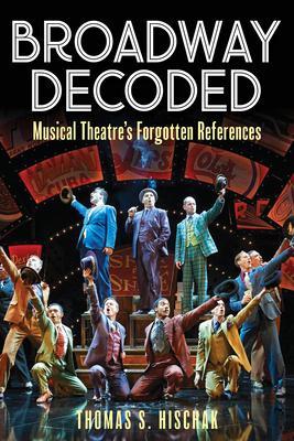 Broadway Decoded: Musical Theatre’s Forgotten References