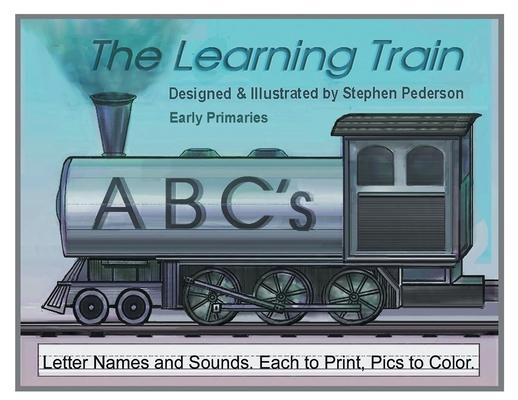 The Learning Train - ABC’s: Letter Names and Sounds. Each to Print. Pics to Color