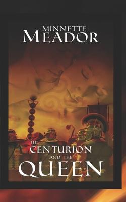 The Centurion and the Queen: (Book I of The Centurion Series)