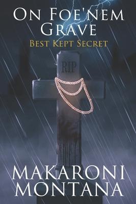 On Foe’nem Grave Book 1: Best Kept Secret
