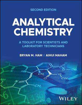 Analytical Chemistry: A Toolkit for Scientists and Laboratory Technicians
