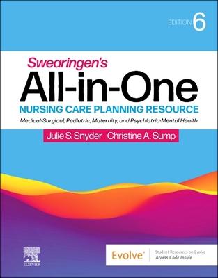 Swearingen’s All-In-One Nursing Care Planning Resource: Medical-Surgical, Pediatric, Maternity, and Psychiatric-Mental Health