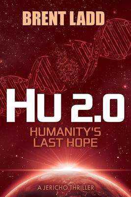 Hu 2.0: Humanity’s Last Hope