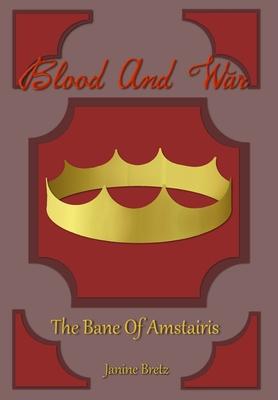 Blood and War: The Bane Of Amstairis
