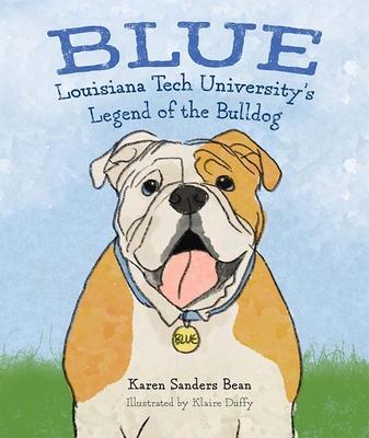 Blue: Louisiana Tech University’s Legend of the Bulldog