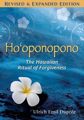 Ho’oponopono: The Hawaiian Ritual of Forgiveness