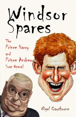 Going Spare: The Prince Harry and Prince Andrew’s Soap Opera