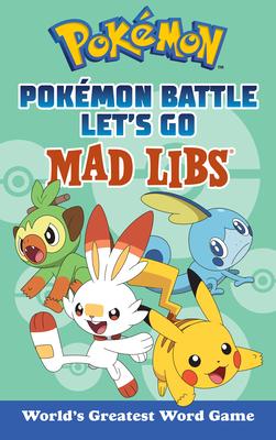 Pokémon Battle Let’s Go Mad Libs: World’s Greatest Word Game