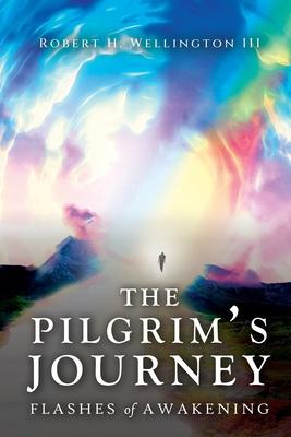The Pilgrim’s Journey: Flashes of Awakening