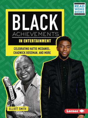 Black Achievements in Entertainment: Celebrating Hattie McDaniel, Chadwick Boseman, and More