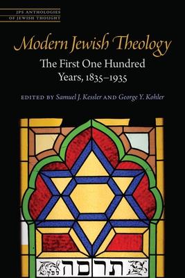Modern Jewish Theology: The First One Hundred Years, 1835-1935