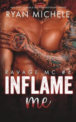 Inflame Me (Ravage MC #4): A Motorcycle Club Romance