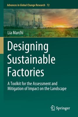 Designing Sustainable Factories: A Toolkit for the Assessment and Mitigation of Impact on the Landscape