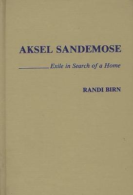Aksel Sandemose: Exile in Search of a Home