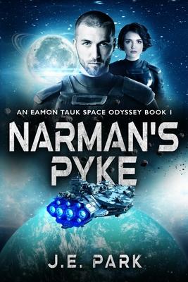 Narman’s Pyke: An Eamon Tauk Space Odyssey - Book 1