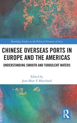 Chinese Overseas Ports in Europe and the Americas: Understanding Smooth and Turbulent Seas