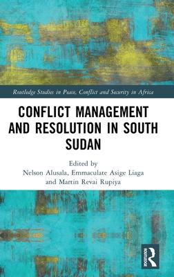 Conflict Management and Resolution in South Sudan