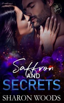 Saffron and Secrets: Wild Blooms Series, Book 2