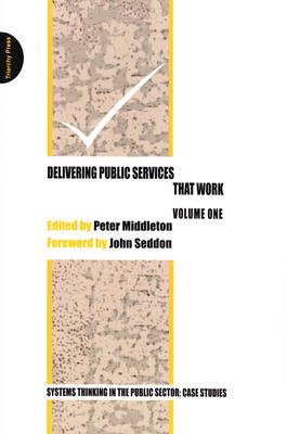 Delivering Public Services That Work: Volume One