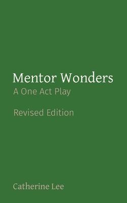 Mentor Wonders: A One Act Play