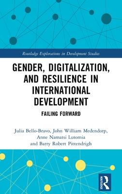 Gender, Digitization, and Resilience in International Development: Failing Forward