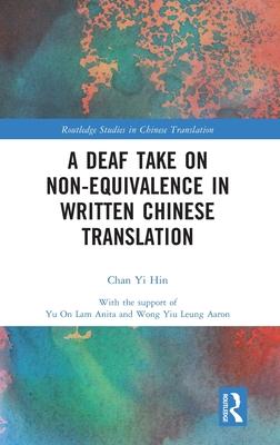 A Deaf Take on Non-Equivalence in Written Chinese Translation