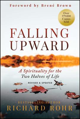 Falling Upward: A Spirituality for the Two Halves of Life