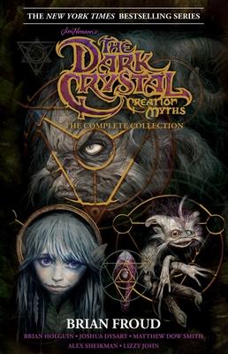 Jim Henson’s the Dark Crystal Creation Myths:: The Complete 40th Anniversary Collection Hc