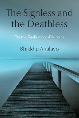The Signless and the Deathless: On the Realization of Nirvana