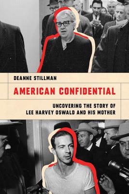 American Confidential: Uncovering the Story of Lee Harvey Oswald and His Mother