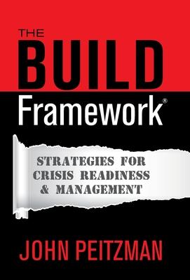 The BUILD Framework(R): Strategies for Crisis Readiness & Management