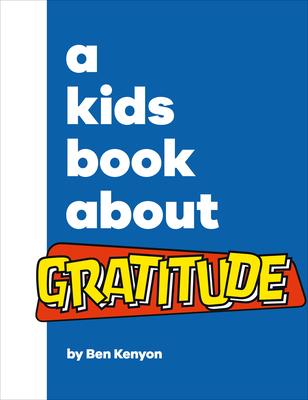 A Kids Book about Gratitude