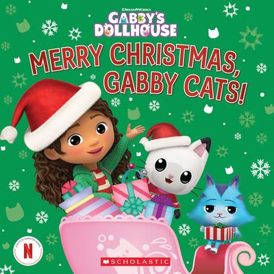 Merry Christmas, Gabby Cats! (Gabby’s Dollhouse Hardcover Storybook)