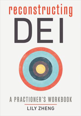 Reconstructing Dei: A Practitioner’s Workbook