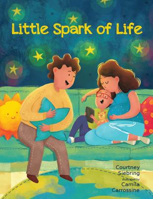 Little Spark of Life: A Celebration of Born and Unborn Human Life