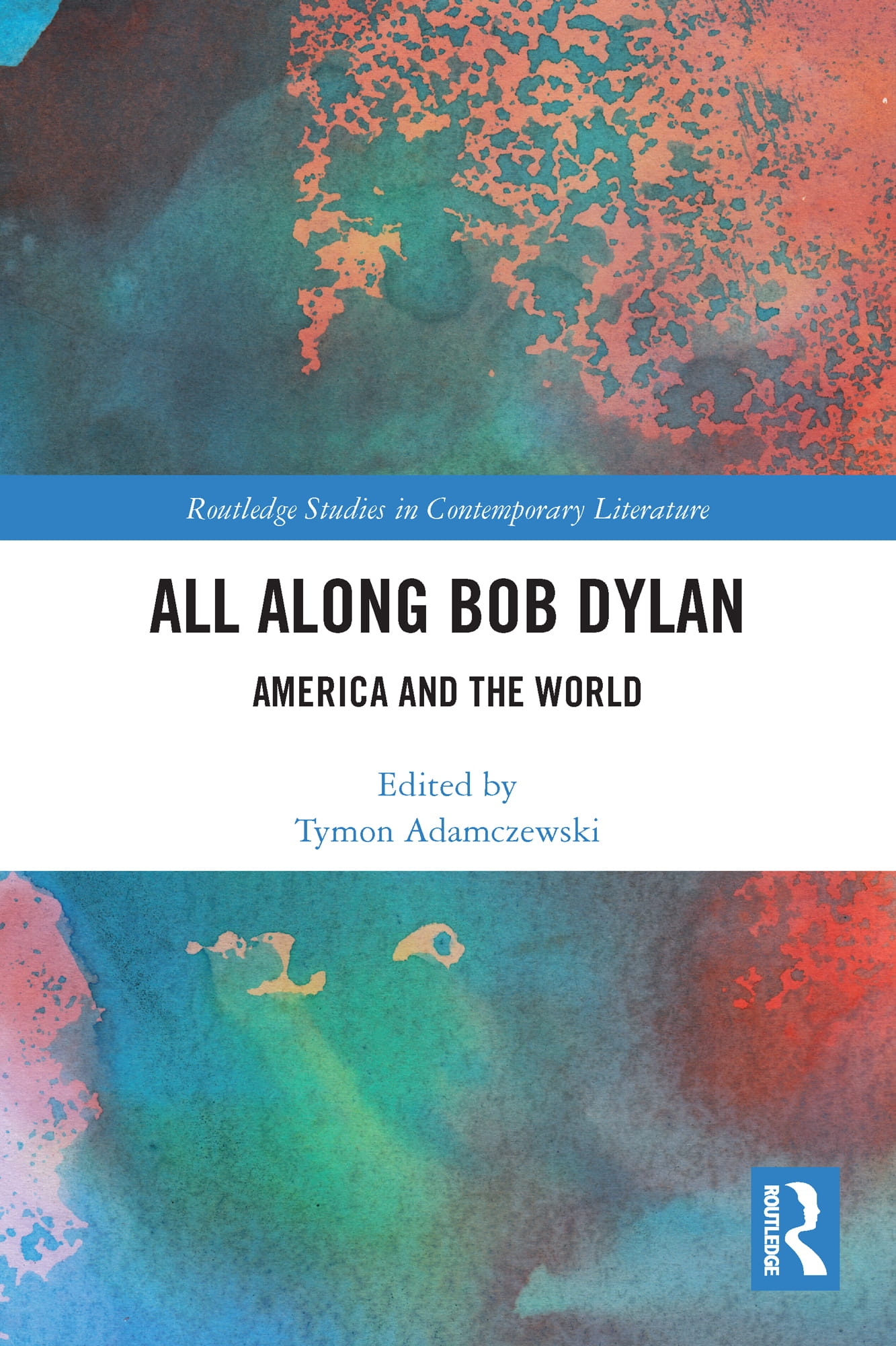 All Along Bob Dylan: America and the World
