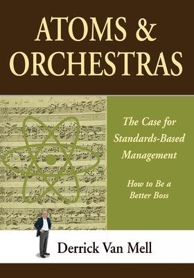 Atoms & Orchestras: The Case for Standards-Based Management