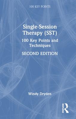 Single-Session Therapy (Sst): 100 Key Points and Techniques