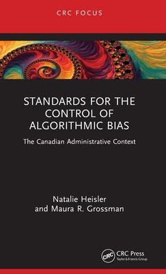 Standards for Control of Algorithmic Bias: The Canadian Administrative Context