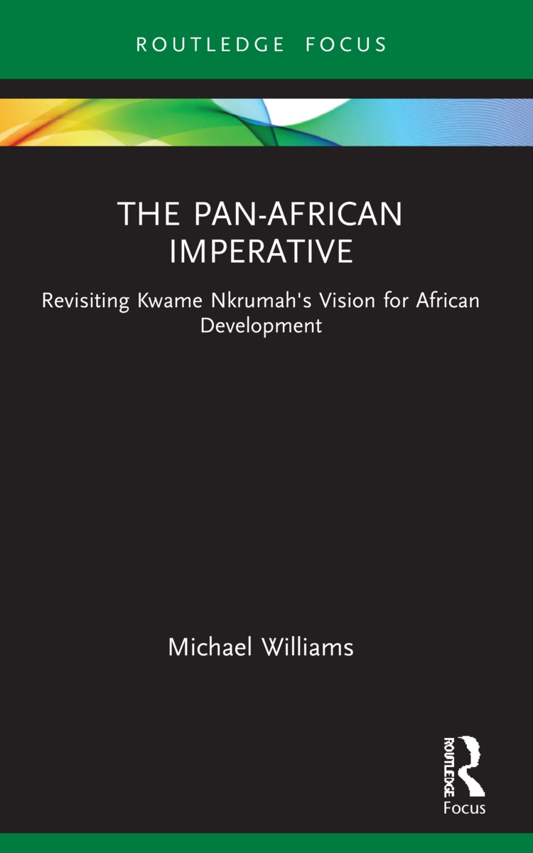 The Pan-African Imperative: Revisiting Kwame Nkrumah’s Vision for African Development