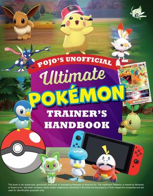 Pojo’s Unofficial Ultimate Pokemon Trainer’s Handbook