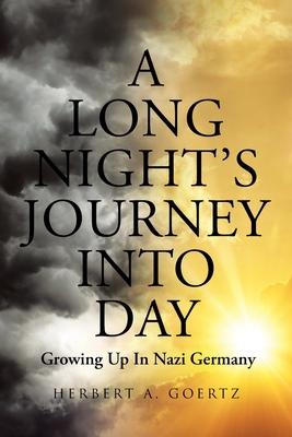A Long Night’s Journey Into Day: Growing Up In Nazi Germany