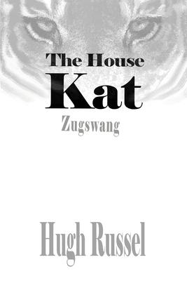 The House Kat -Zugzswag: -Zugzswag