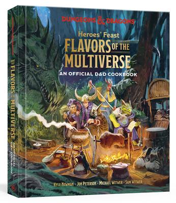 Heroes’ Feast Flavors of the Multiverse: An Official D&d Cookbook