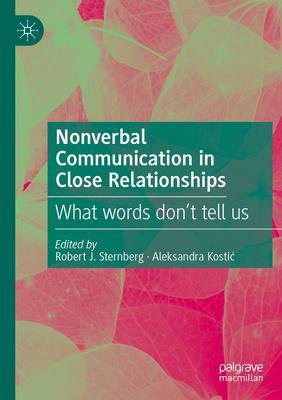 Nonverbal Communication in Close Relationships: What Words Don’t Tell Us