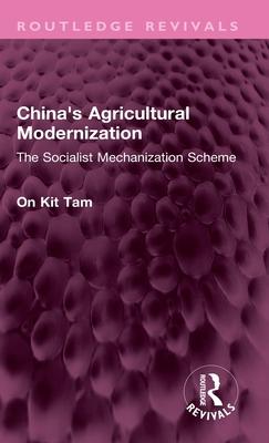 China’s Agricultural Modernization: The Socialist Mechanization Scheme
