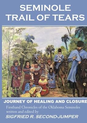 Seminole Trail of Tears: The 2022 Oklahoma Seminoles’ journey of healing and closure to reunite with their Florida kin after 184 years of separ